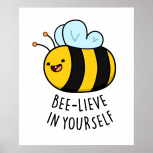 Poster Bee-lieve em si mesma Engraçado Bee Pun