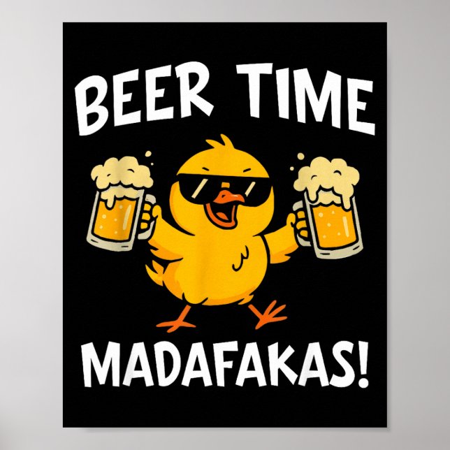 Poster Beer Time Madafakas Funny Meme Duck With Beer Chic (Frente)
