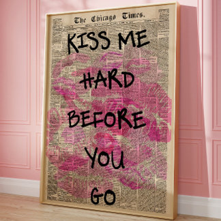 Poster Beije-Me Duro Antes De Ir Para O Jornal Romântico