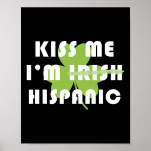 Poster Beije-me Eu Sou Hispânico Não Irlandês Engraçado D