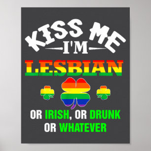 Poster Beije-me Eu Sou Lésbica Ou Irlandesa Ou Bêbada Ou