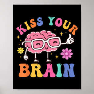 Poster Beije Seu Cérebro Migra Feliz Com Gles Motivati