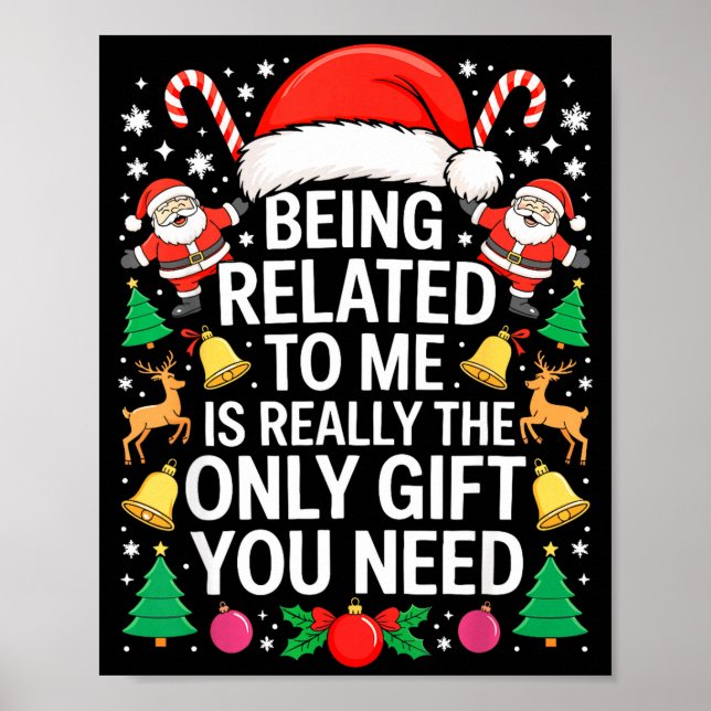 Poster Being Related To Me Is Really The Only Gift You Ne (Frente)