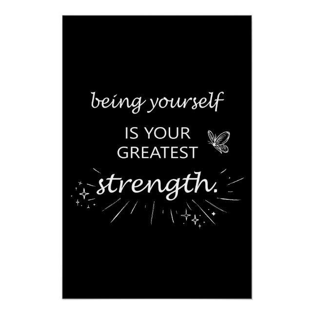 Póster Being Yourself Is Your Greatest Strength (Frente)