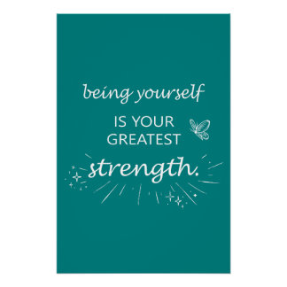 Póster Being yourself is your greatest strength - teal