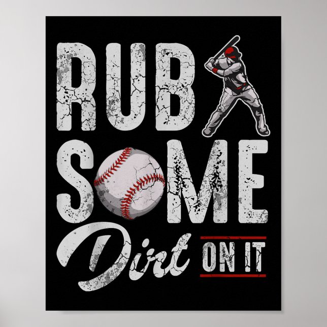 Poster Beisebol Esfrega Alguma Sujeira Nele Engraçada Diz (Frente)