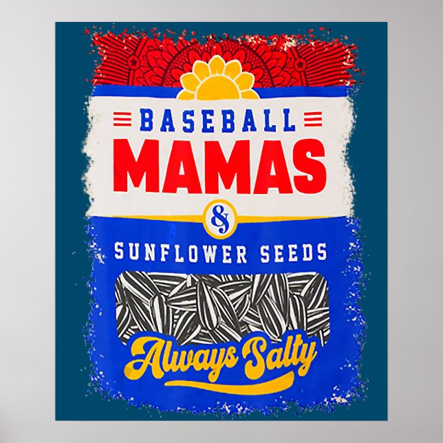 Poster Beisebol Mamãe e Sunflower Seeds sempre salgados (Frente)