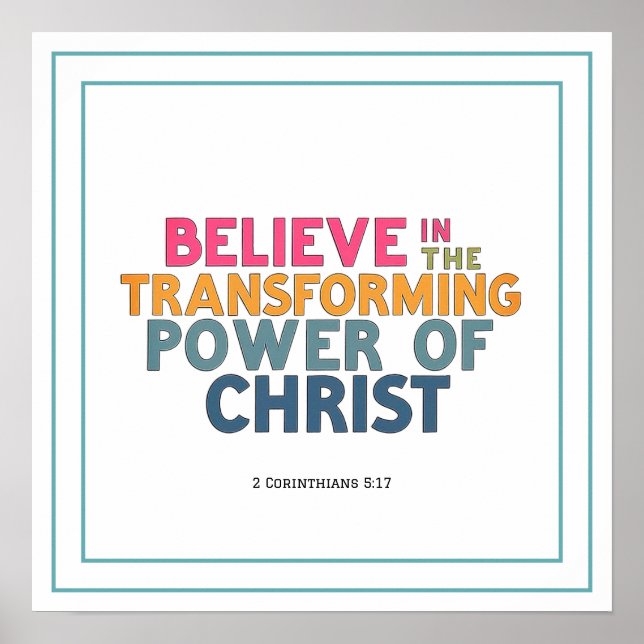 Poster Believe In The Transforming Power Of Christ Jesus (Frente)