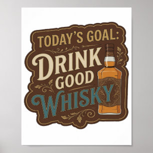 Poster Belo Ouro META DE HOJE BEBER UÍSQUE BOM
