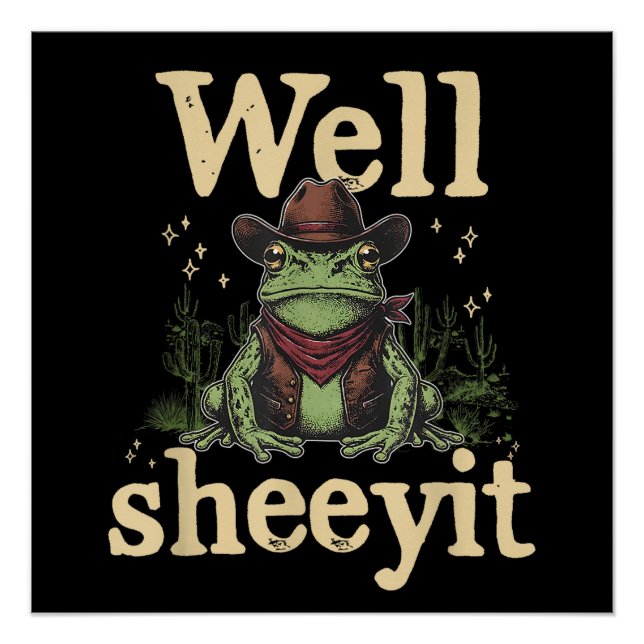 Póster Bem, Sheeyit Vaca Engraçada Sapo Caubói Humor Meme (Frente)
