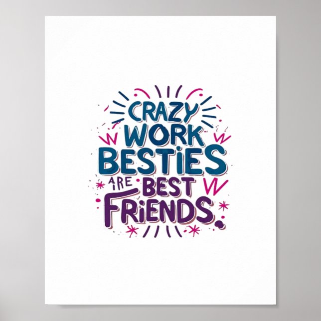 Poster Besties De Trabalho Loucas São Melhores Amigos Tra (Frente)