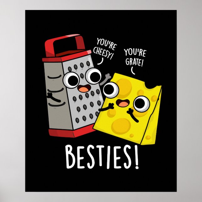 Poster Besties Engraçado Queijo Grater Pun Dark BG (Frente)