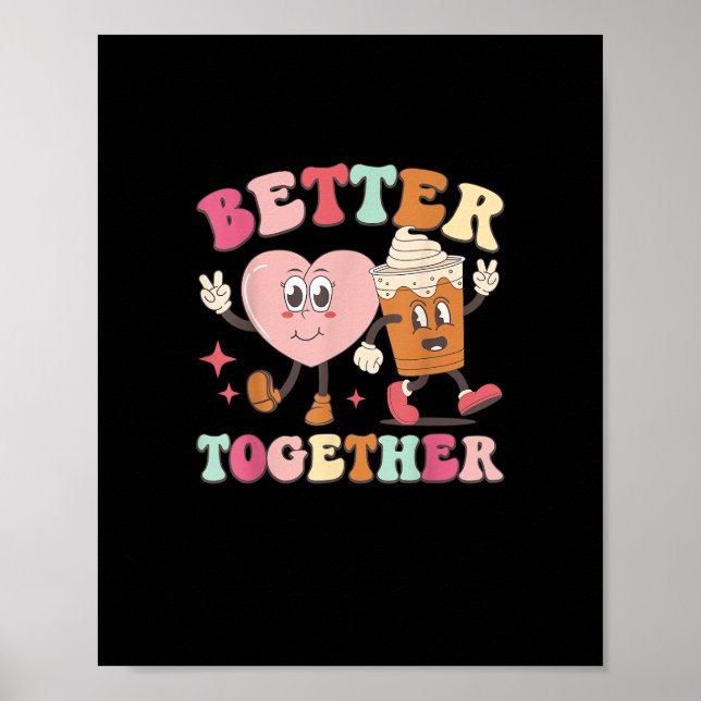 Poster Better Together Heart And Coffee Cute Graphic Styl (Frente)