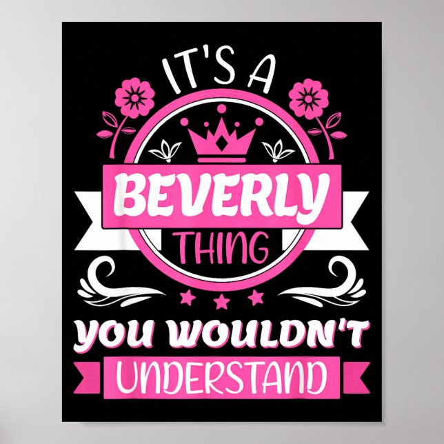 Poster Beverly Name _ It's A Beverly Thing _ Beverly  (Frente)