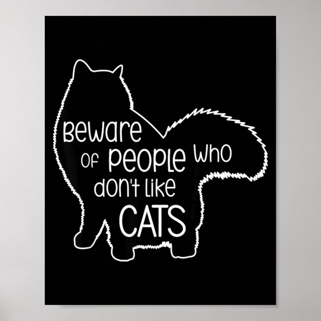 Poster Beware Of People Who Don't Like Cats Funny Fluffy  (Frente)