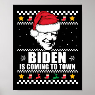 Poster Biden Está Vindo Para A Cidade Ugly Christmas Swea