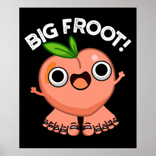 Poster Big Froot Engraçado Pun Grande Escuro BG