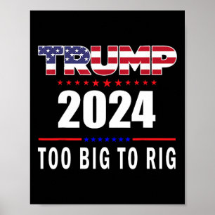Poster Big To Rig Say Trump 2024 Engraçado Trump Cotação