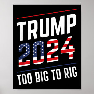 Poster Big To Rig Trump 2024
