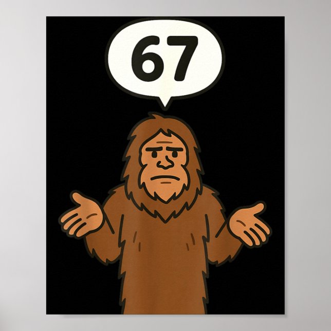 Poster Bigfoot 67 Meme Six Seven Funny Sasquatch  (Frente)