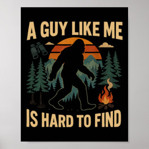 Poster Bigfoot Engraçado Um Cara Como Eu é Difícil de Enc