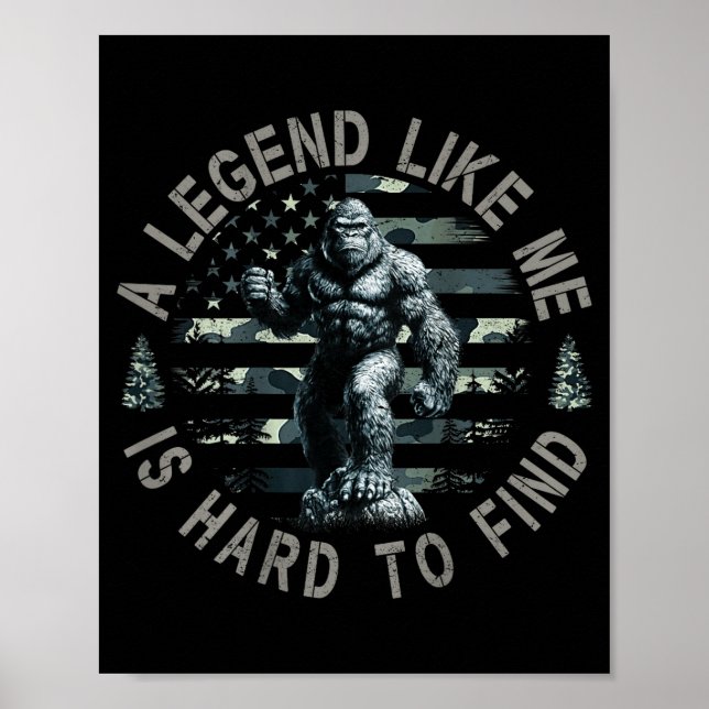 Poster Bigfoot Sasquatch A Legend Like Me Is Hard To Find (Frente)