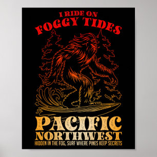 Poster Bigfoot Surfando Eu Cavalgo Nas Marés Nebulosas Pa
