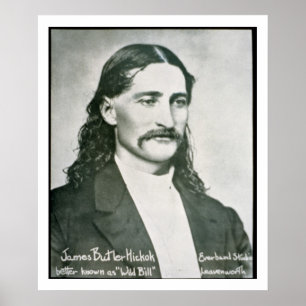 Póster "Bill selvagem" Hickok (foto de b/w)