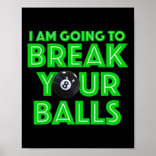 Poster Billiards 8 Ball Piscina Eu Vou Quebrar Seu C