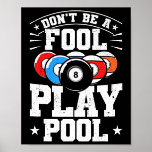 Poster Billiards Não Seja Uma Piscina De Tiro Engraçado 8
