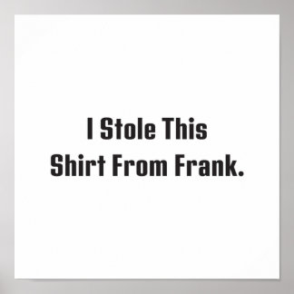 Poster Billy Madison I Stole This Shirt From Frank