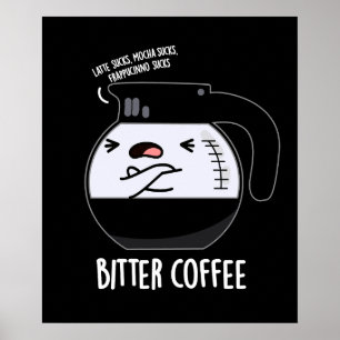 Poster Bitter Café Engraçado Comida Engraçado Arma Escuro