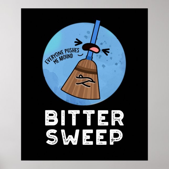 Poster Bitter Sweep Engraçado Bitterdoce Broom Pun Dark B (Frente)