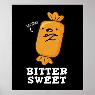 Poster Bitter Sweet Engraçado Candy Pun Dark BG