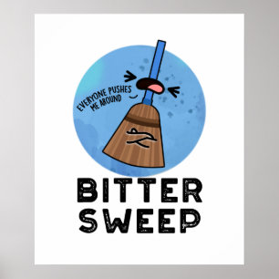 Poster Bitter Swete BitterSweet Broom Pun