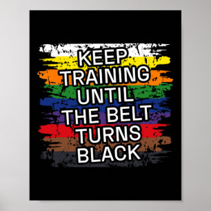 Poster Black Belt Continua Treinando Arte Marcial Karate 