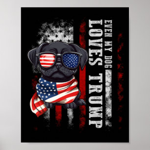 Poster Black Pug Até Meu Cachorro Adora Trump Engraçado