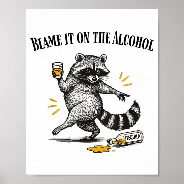 Poster Blame It On The Alcohol Drunk Raccoon Meme Trashed (Frente)