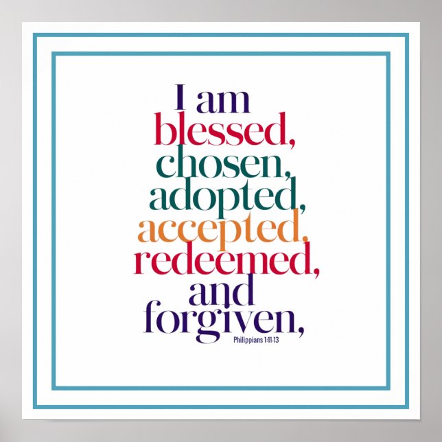 Poster Blessed Chosen Adopted Accepted Redeemed Forgiven (Frente)