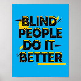 Poster Blind People Do It Better - Blue