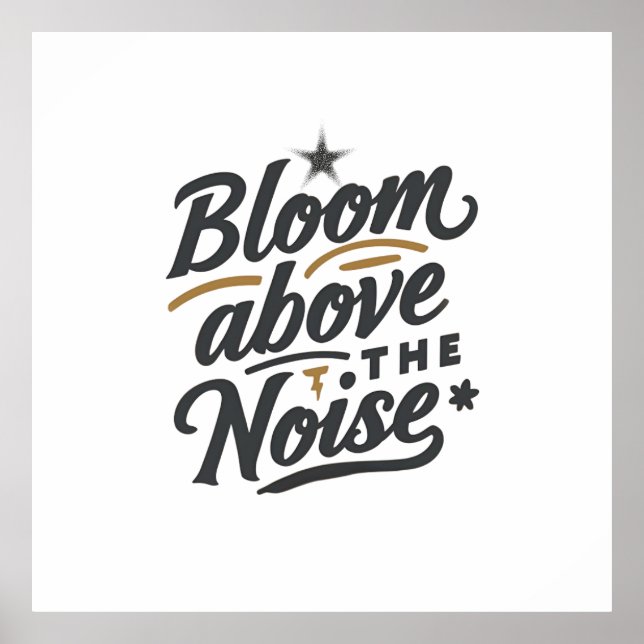 Poster Bloom Above The Noise | Inspirational Retro  (Frente)