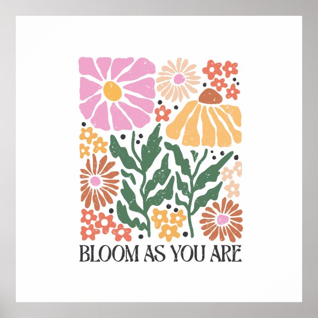 Poster Bloom Como Você É Uma Citação Inspiracional Floral (Frente)