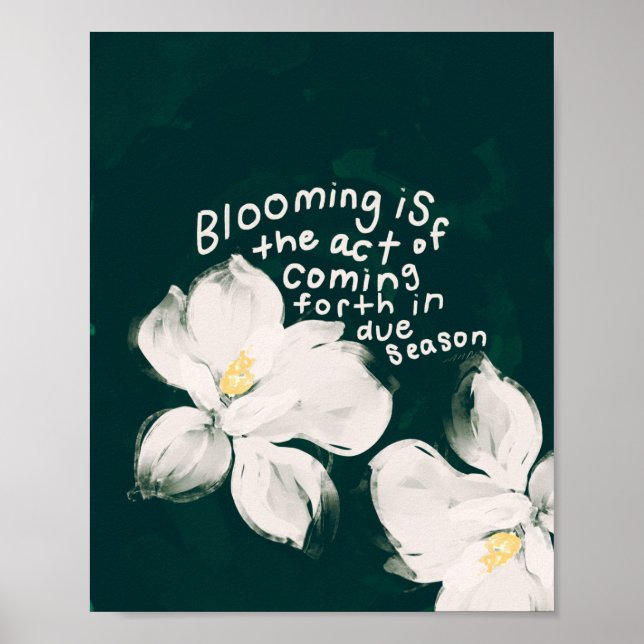 Poster "Blooming é o ato de vir." (Frente)