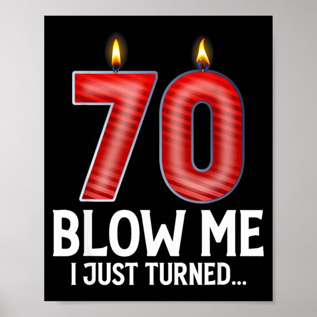 Poster Blow Me I Turned 70 Years Old Funny 70th Birthday  (Frente)