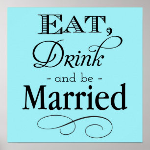 Póster Blue Eat, Drink and Be Married Sign