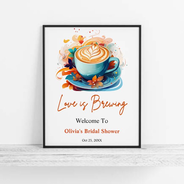 Poster Blue Floral Love é Breaking Chá de panela Welcome (Blue Floral Love is Brewing Coffee Bridal Shower Welcome Sign )