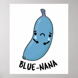 Poster Blue-nana Funny Banana Pun