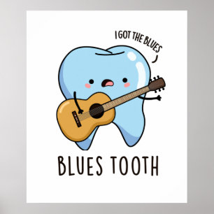 Poster Blues Tooth Cute Dental Music Pun