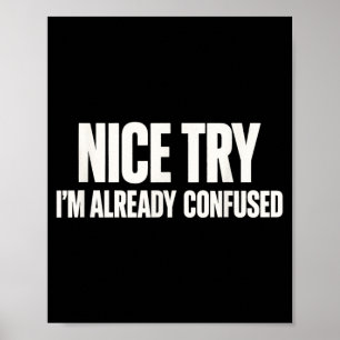 Poster Boa Tentativa Estou Confuso Citação de Humor Sarcá