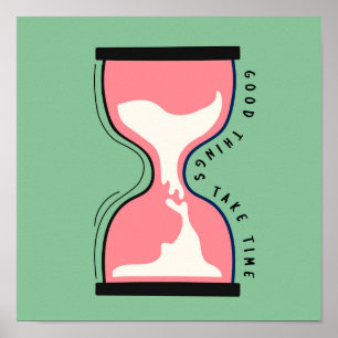 Poster Boas Coisas Levam Tempo